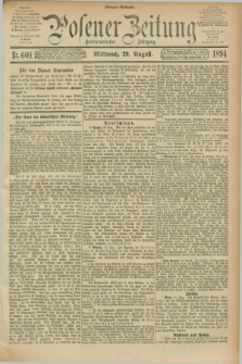 Posener Zeitung. Jg.101, Nr. 601 (29 August 1894) - Morgen=Ausgabe. + dod.
