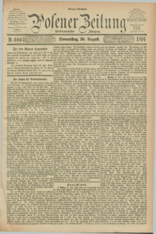 Posener Zeitung. Jg.101, Nr. 604 (30 August 1894) - Morgen=Ausgabe. + dod.