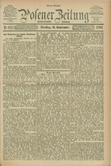Posener Zeitung. Jg.101, Nr. 652 (18 September 1894) - Morgen=Ausgabe. + dod.