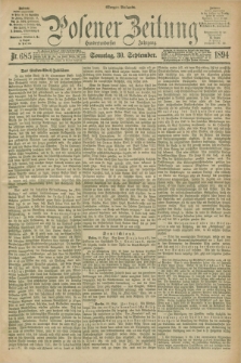 Posener Zeitung. Jg.101, Nr. 685 (30 September 1894) - Morgen=Ausgabe. + dod.