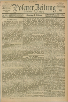Posener Zeitung. Jg.101, Nr. 703 (7 Oktober 1894) - Morgen=Ausgabe. + dod.