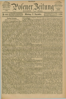 Posener Zeitung. Jg.101, Nr. 881 (17 Dezember 1894) - Mittag=Ausgabe.