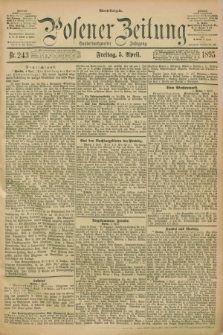 Posener Zeitung. Jg.102, Nr. 243 (5 April 1895) - Abend=Ausgabe.
