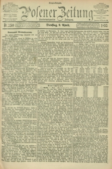 Posener Zeitung. Jg.102, Nr. 250 (9 April 1895) - Morgen=Ausgabe. + dod.