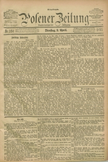 Posener Zeitung. Jg.102, Nr. 251 (9 April 1895) - Mittag=Ausgabe.