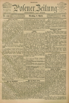 Posener Zeitung. Jg.102, Nr. 252 (9 April 1895) - Abend=Ausgabe.