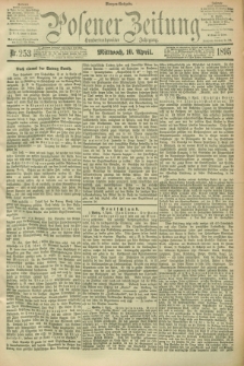 Posener Zeitung. Jg.102, Nr. 253 (10 April 1895) - Morgen=Ausgabe. + dod.