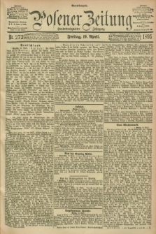 Posener Zeitung. Jg.102, Nr. 272 (19 April 1895) - Abend=Ausgabe.