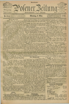 Posener Zeitung. Jg.102, Nr. 314 (6 Mai 1895) - Abend=Ausgabe.