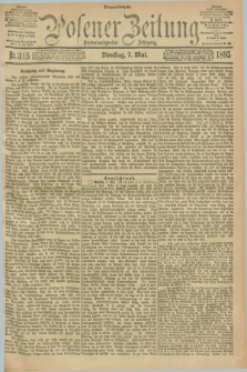 Posener Zeitung. Jg.102, Nr. 315 (7 Mai 1895) - Morgen=Ausgabe. + dod.
