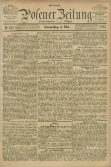 Posener Zeitung. Jg.102, Nr. 341 (16 Mai 1895) - Abend=Ausgabe.