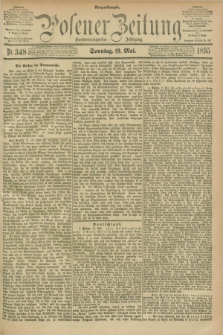 Posener Zeitung. Jg.102, Nr. 348 (19 Mai 1895) - Morgen=Ausgabe. + dod.