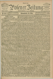 Posener Zeitung. Jg.102, Nr. 361 (25 Mai 1895) - Mittag=Ausgabe.