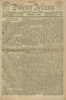 Posener Zeitung. Jg.102, Nr. 383 (5 Juni 1895) - Morgen=Ausgabe. + dod.