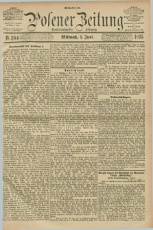 Posener Zeitung. Jg.102, Nr. 384 (5 Juni 1895) - Mittag=Ausgabe.