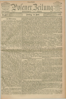 Posener Zeitung. Jg.102, Nr. 407 (14 Juni 1895) - Morgen=Ausgabe. + dod.