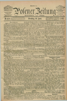 Posener Zeitung. Jg.102, Nr. 418 (18 Juni 1895) - Abend=Ausgabe.