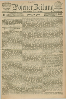 Posener Zeitung. Jg.102, Nr. 443 (28 Juni 1895) - Morgen=Ausgabe. + dod.