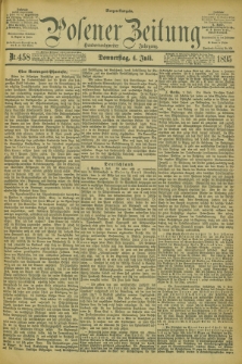 Posener Zeitung. Jg.102, Nr. 458 (4 Juli 1895) - Morgen=Ausgabe. + dod.