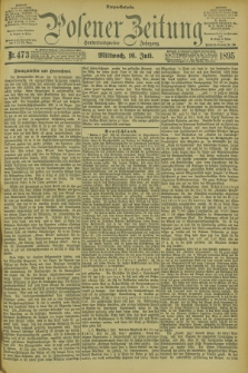 Posener Zeitung. Jg.102, Nr. 473 (10 Juli 1895) - Morgen=Ausgabe. + dod.
