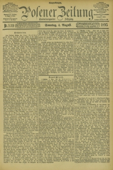 Posener Zeitung. Jg.102, Nr. 539 (4 August 1895) - Morgen=Ausgabe. + dod.