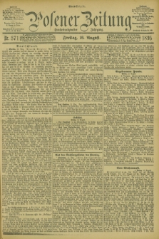 Posener Zeitung. Jg.102, Nr. 571 (16 August 1895) - Abend=Ausgabe.