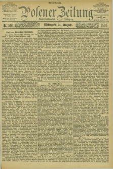 Posener Zeitung. Jg.102, Nr. 581 (21 August 1895) - Morgen=Ausgabe. + dod.
