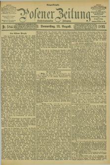 Posener Zeitung. Jg.102, Nr. 584 (22 August 1895) - Morgen=Ausgabe. + dod.