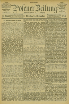 Posener Zeitung. Jg.102, Nr. 666 (24 September 1895) - Morgen=Ausgabe. + dod.