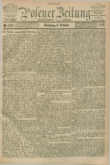 Posener Zeitung. Jg.102, Nr. 699 (6 Oktober 1895) - Morgen=Ausgabe. + dod.