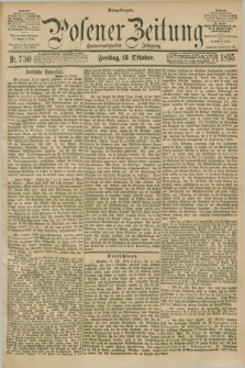 Posener Zeitung. Jg.102, Nr. 730 (18 Oktober 1895) - Mittag=Ausgabe.