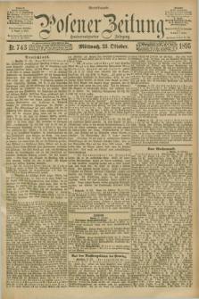 Posener Zeitung. Jg.102, Nr. 743 (23 Oktober 1895) - Abend=Ausgabe.