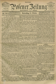 Posener Zeitung. Jg.102, Nr. 746 (24 Oktober 1895) - Abend=Ausgabe.