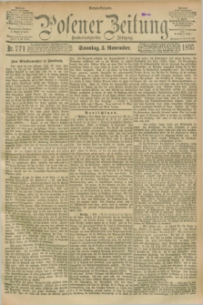 Posener Zeitung. Jg.102, Nr. 771 (3 November 1895) - Morgen=Ausgabe. + dod.
