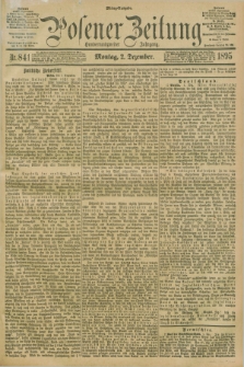 Posener Zeitung. Jg.102, Nr. 841 (2 Dezember 1895) - Mittag=Ausgabe.