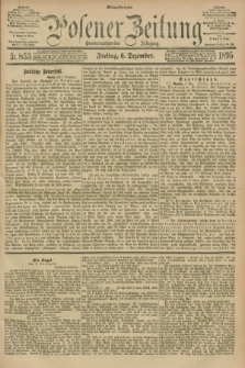Posener Zeitung. Jg.102, Nr. 853 (6 Dezember 1895) - Mittag=Ausgabe.