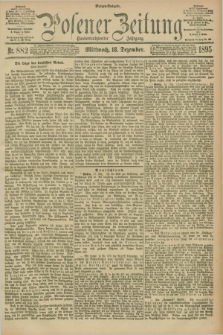 Posener Zeitung. Jg.102, Nr. 882 (18 Dezember 1895) - Morgen=Ausgabe. + dod.