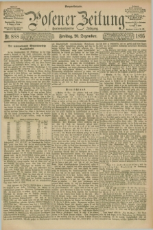 Posener Zeitung. Jg.102, Nr. 888 (20 Dezember 1895) - Morgen=Ausgabe. + dod.