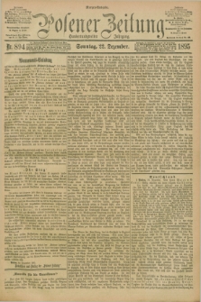 Posener Zeitung. Jg.102, Nr. 894 (22 Dezember 1895) - Morgen=Ausgabe. + dod.