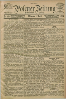 Posener Zeitung. Jg.103, Nr. 234 (1 April 1896) - Abend=Ausgabe.