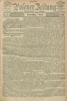 Posener Zeitung. Jg.103, Nr. 235 (2 April 1896) - Morgen=Ausgabe. + dod.