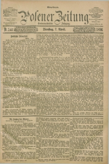 Posener Zeitung. Jg.103, Nr. 241 (7 April 1896) - Mittag=Ausgabe.