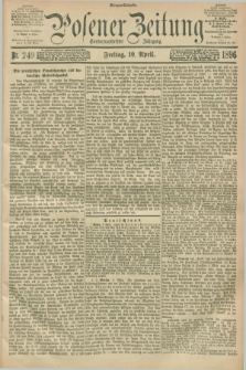 Posener Zeitung. Jg.103, Nr. 249 (10 April 1896) - Morgen=Ausgabe. + dod.