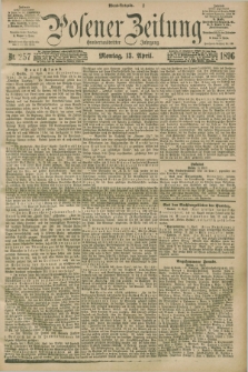 Posener Zeitung. Jg.103, Nr. 257 (13 April 1896) - Abend=Ausgabe.