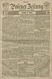 Posener Zeitung. Jg.103, Nr. 270 (17 April 1896) - Abend=Ausgabe.