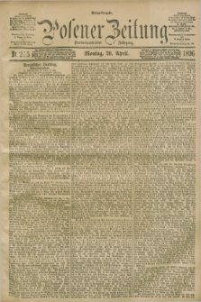 Posener Zeitung. Jg.103, Nr. 275 (20 April 1896) - Mittag=Ausgabe.