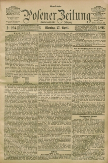 Posener Zeitung. Jg.103, Nr. 294 (27 April 1896) - Abend=Ausgabe.