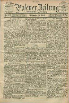 Posener Zeitung. Jg.103, Nr. 300 (29 April 1896) - Abend=Ausgabe.