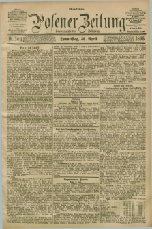 Posener Zeitung. Jg.103, Nr. 303 (30 April 1896) - Abend=Ausgabe.