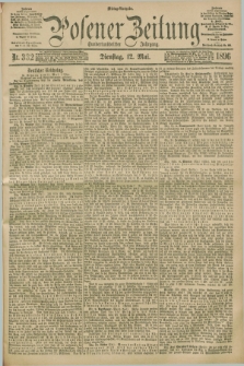 Posener Zeitung. Jg.103, Nr. 332 (12 Mai 1896) - Mittag=Ausgabe.